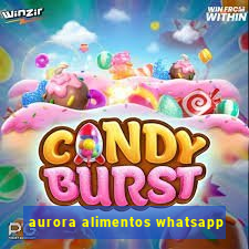 aurora alimentos whatsapp