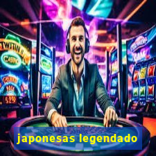 japonesas legendado