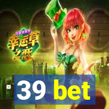 39 bet