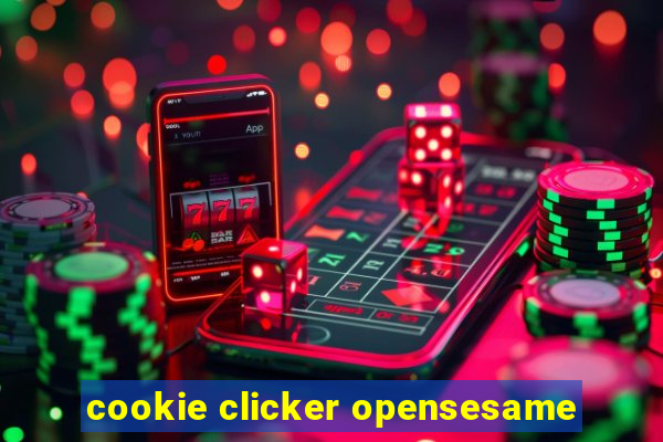 cookie clicker opensesame