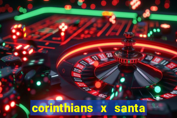 corinthians x santa cruz ao vivo hd