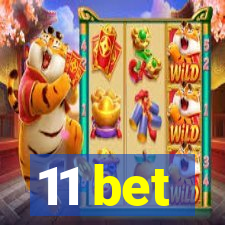 11 bet