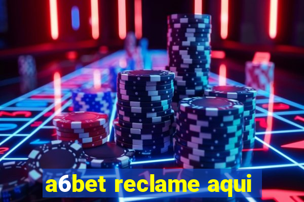 a6bet reclame aqui