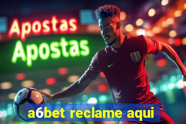 a6bet reclame aqui