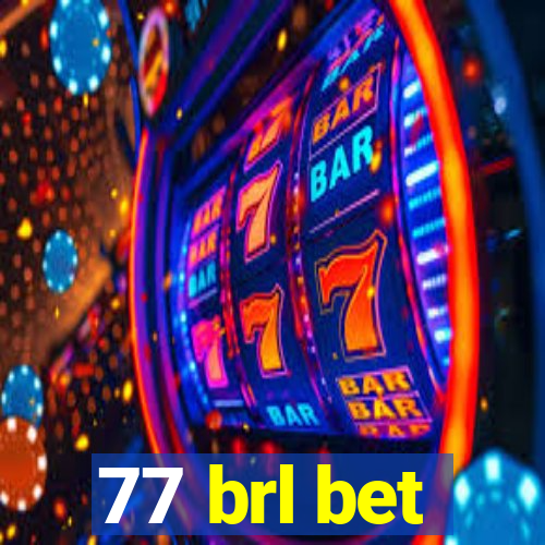 77 brl bet