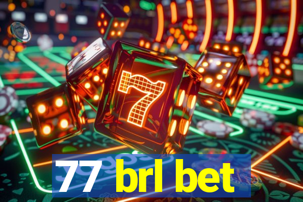 77 brl bet