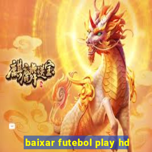 baixar futebol play hd