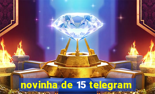 novinha de 15 telegram