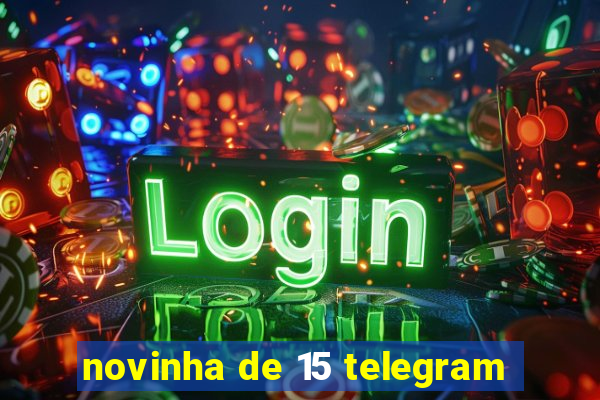 novinha de 15 telegram