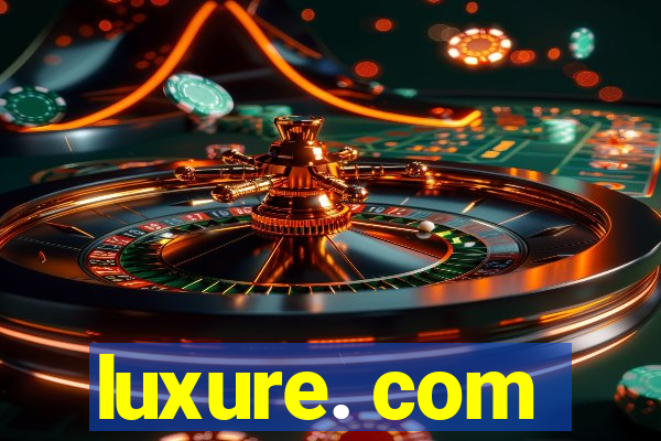 luxure. com