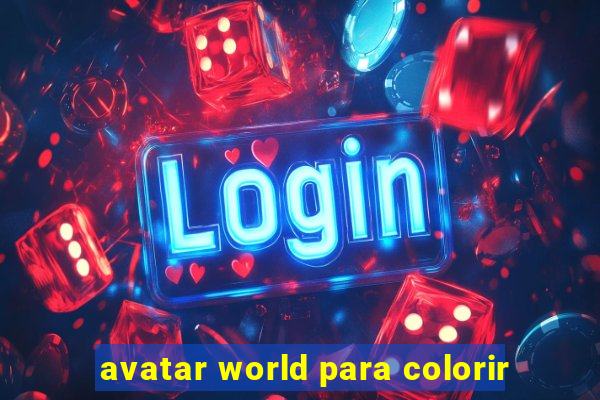 avatar world para colorir