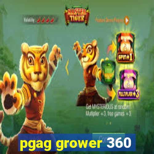 pgag grower 360