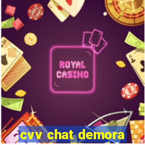 cvv chat demora