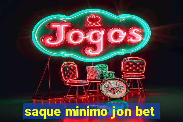 saque minimo jon bet