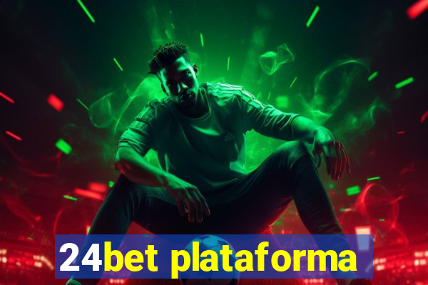 24bet plataforma