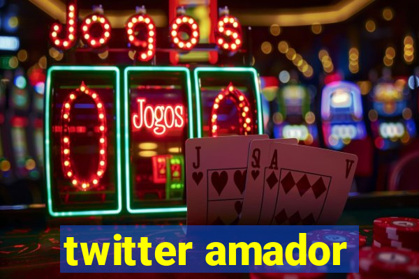 twitter amador