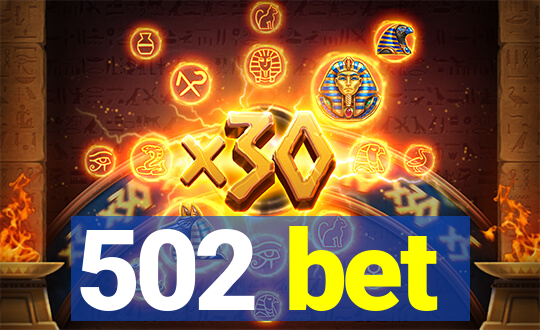 502 bet