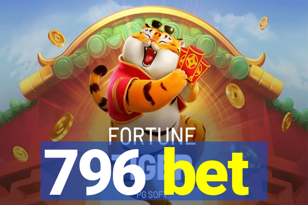 796 bet