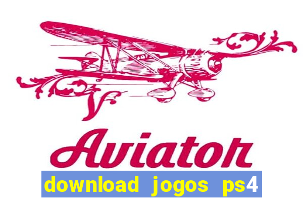 download jogos ps4 pkg pt br