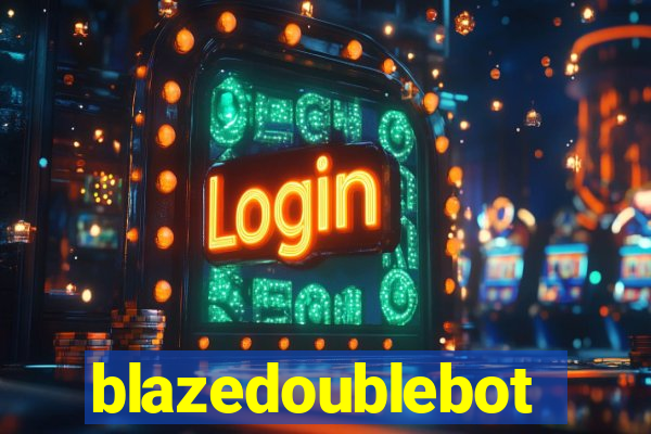 blazedoublebot