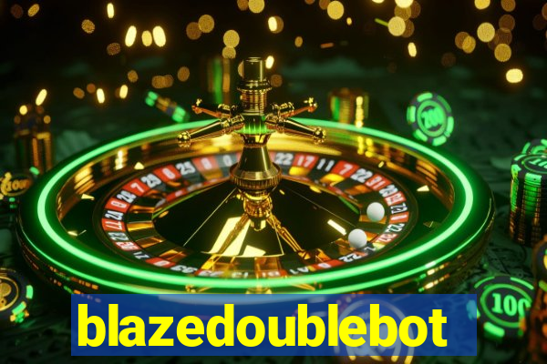 blazedoublebot