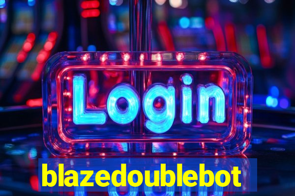 blazedoublebot