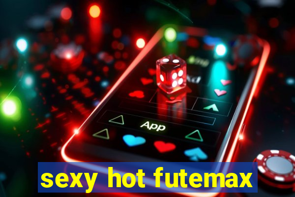 sexy hot futemax