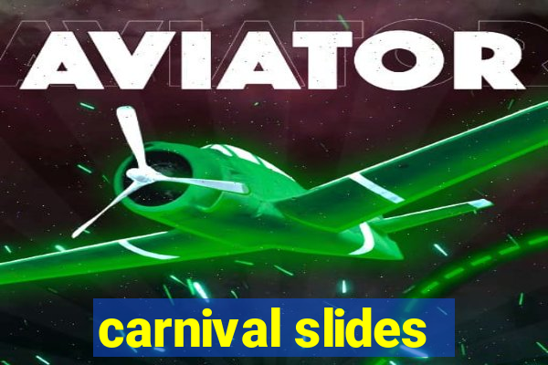 carnival slides