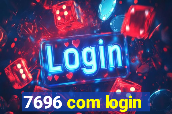 7696 com login