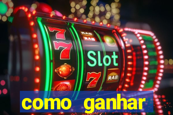 como ganhar dinheiro nos slots