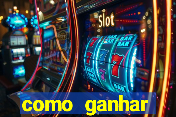 como ganhar dinheiro nos slots