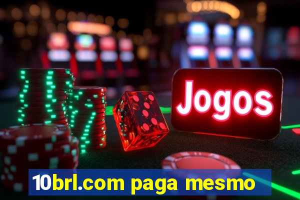 10brl.com paga mesmo