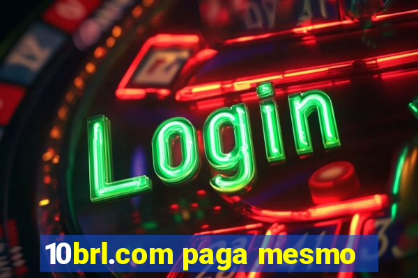 10brl.com paga mesmo