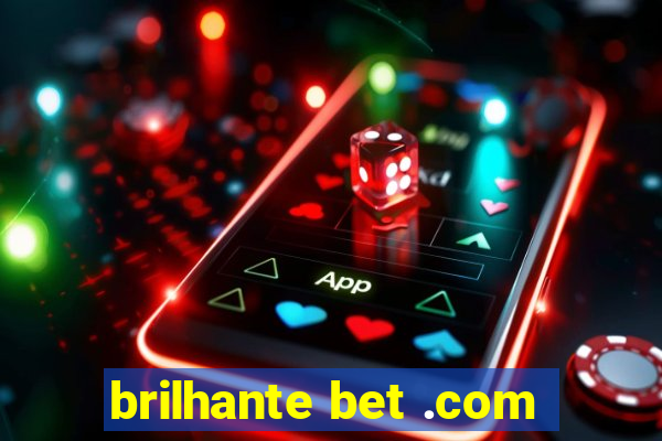 brilhante bet .com