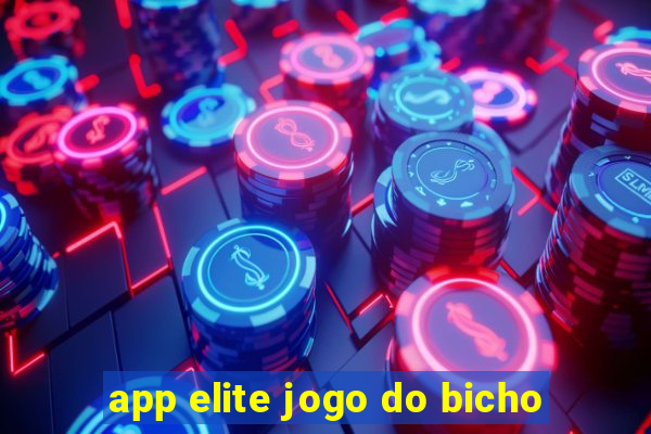 app elite jogo do bicho