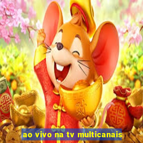 ao vivo na tv multicanais