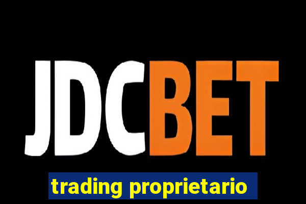 trading proprietario