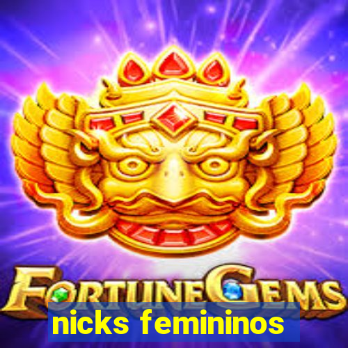 nicks femininos