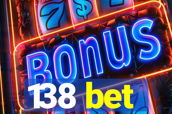 138 bet