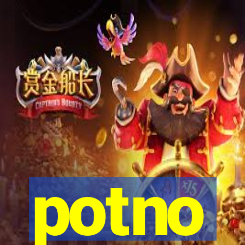 potno