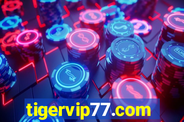 tigervip77.com