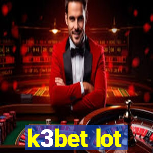 k3bet lot