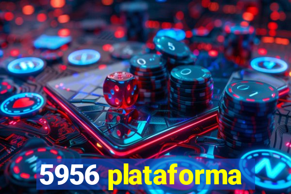 5956 plataforma