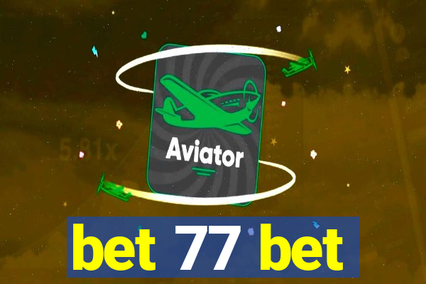 bet 77 bet