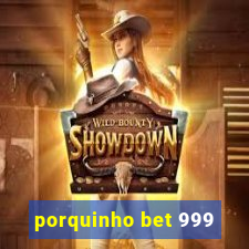 porquinho bet 999