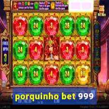 porquinho bet 999