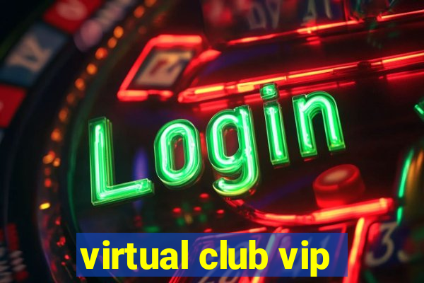 virtual club vip