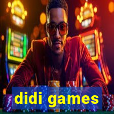 didi games