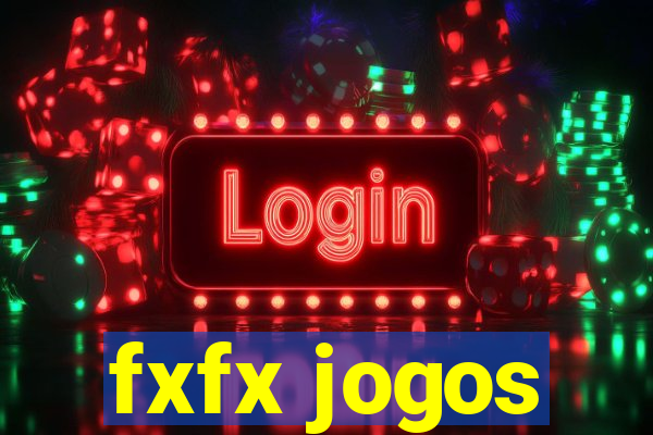 fxfx jogos