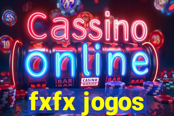 fxfx jogos